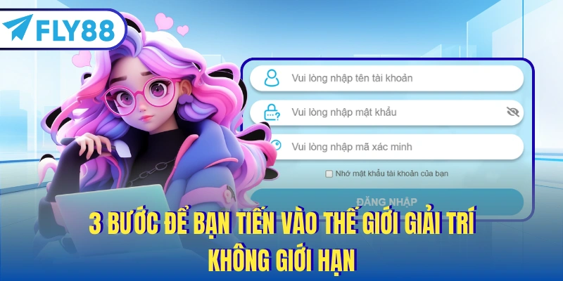 3 bước để bạn tiến vào thế giới giải trí không giới hạn